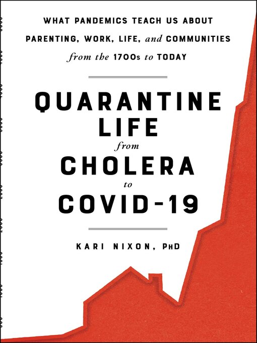 Title details for Quarantine Life from Cholera to COVID-19 by Kari Nixon - Wait list